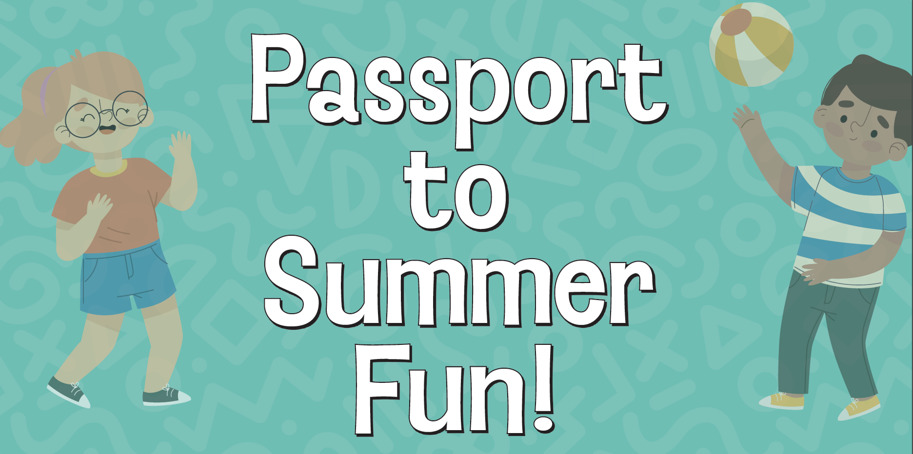 Passport to Summer Fun graphic with illustrated children waving on a teal background.